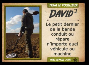 David2, chasseur de trésor TEAM LE FOUILLEUR